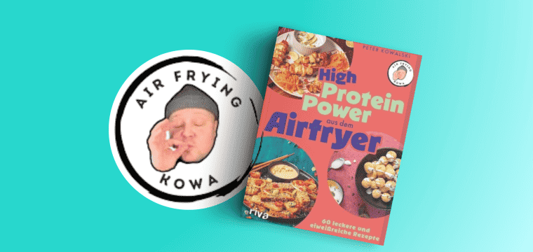 Peters neues Kochbuch: High Protein Power aus dem Airfryer