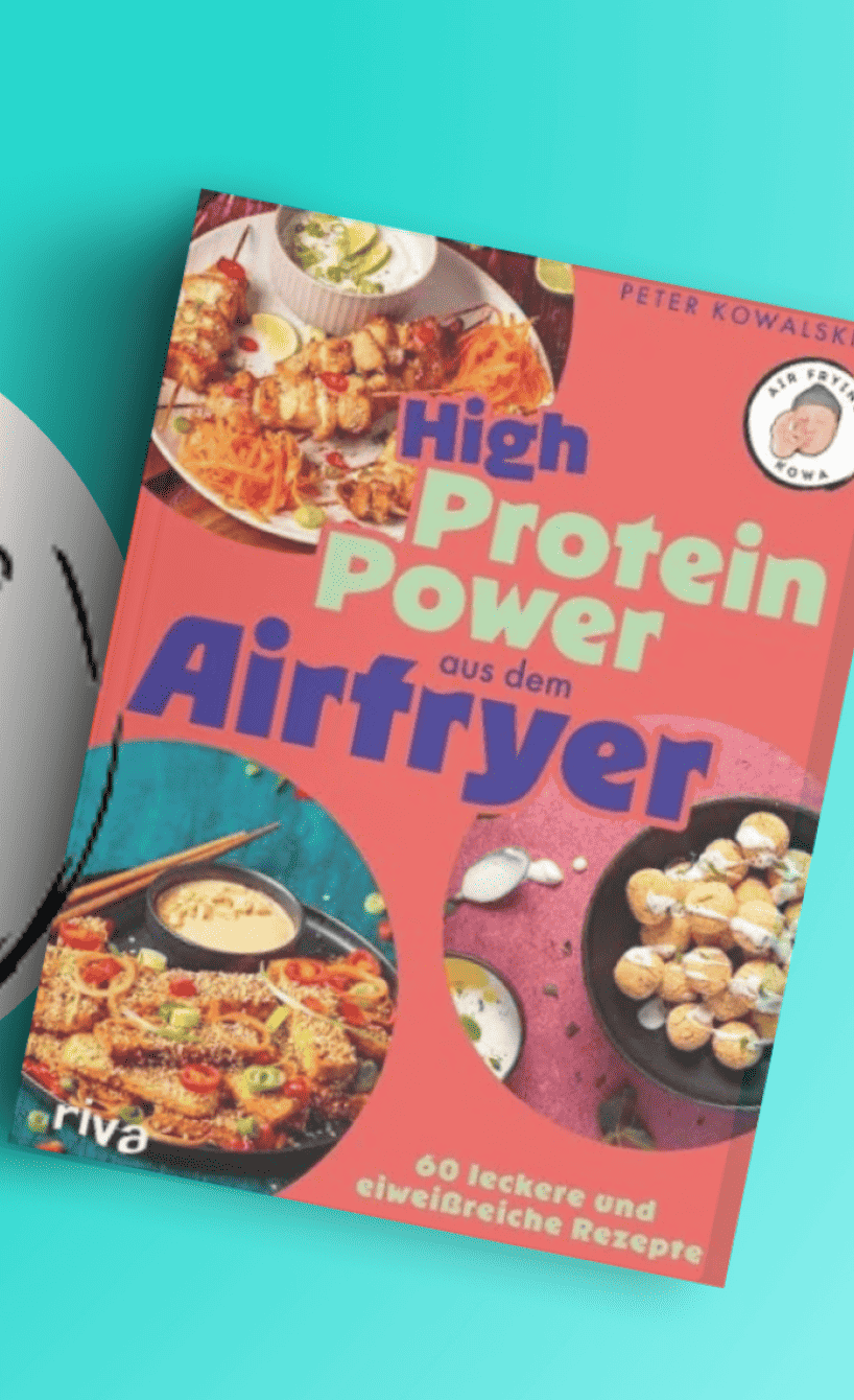 Peters neues Kochbuch: High Protein Power aus dem Airfryer
