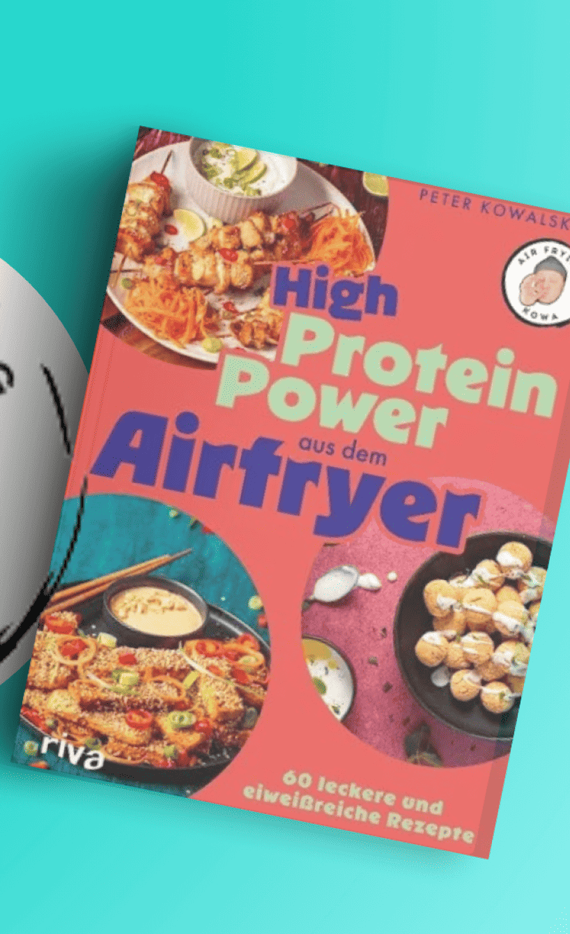 Peters neues Kochbuch: High Protein Power aus dem Airfryer