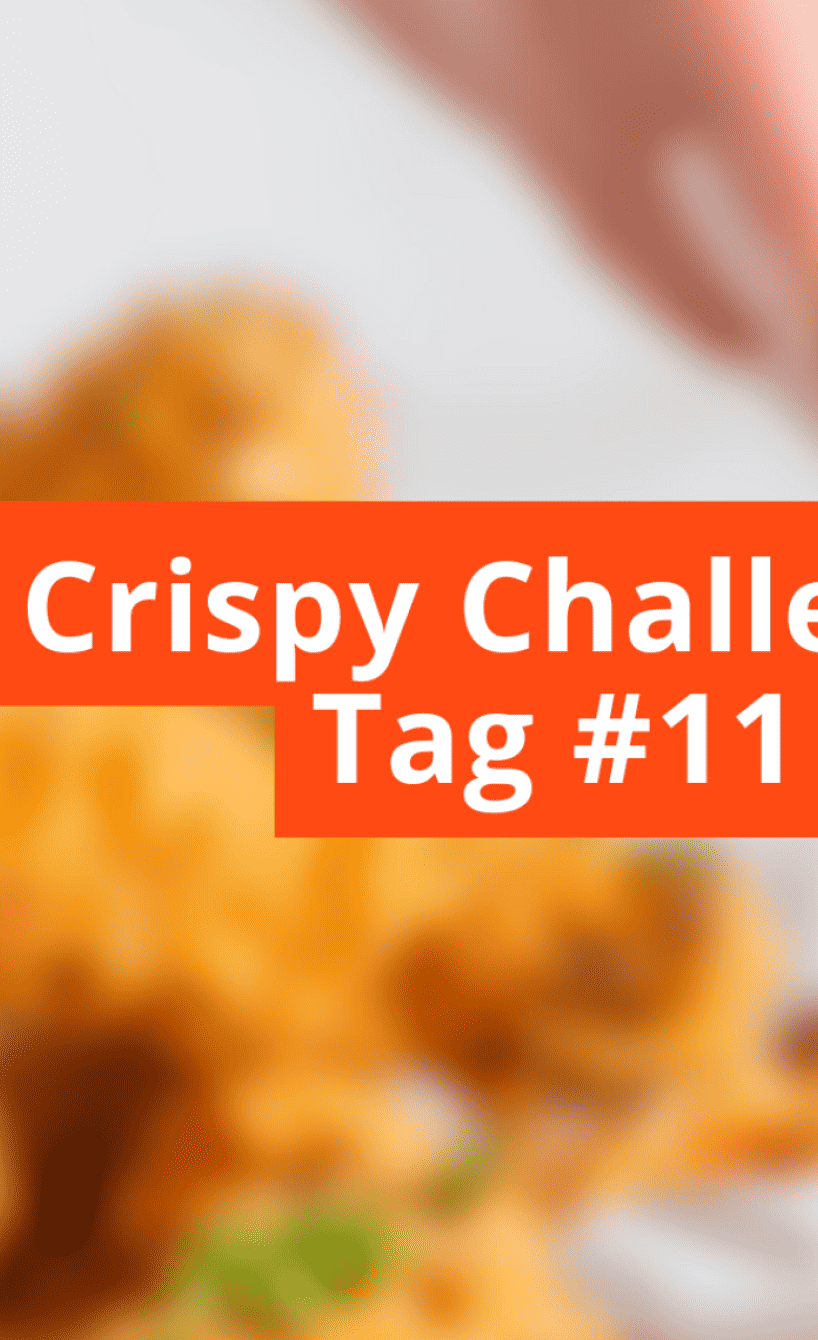 Unscharfes Bild mit Schriftzug Crispy Challange Tag #11