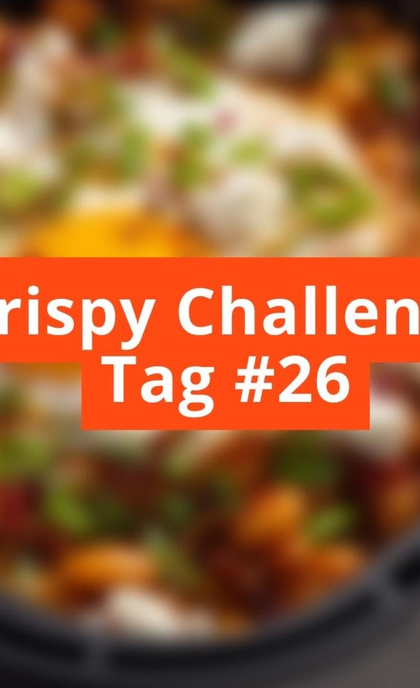 Unscharfes Bild mit Schriftzug Crispy Challenge Tag #26